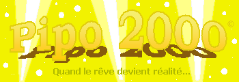 Bienvenue au PIPO 2000